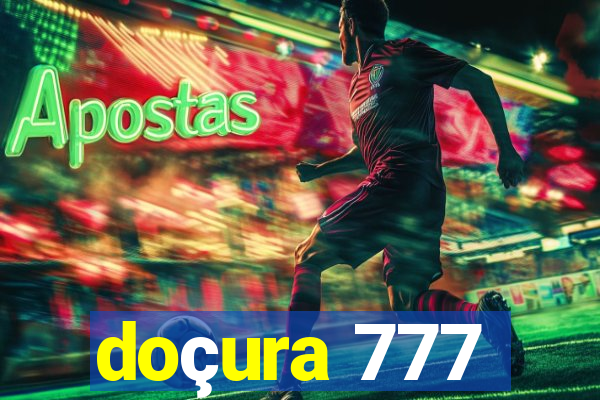 doçura 777